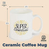 Ceramic Coffee Mug, Super Essential (15 oz)